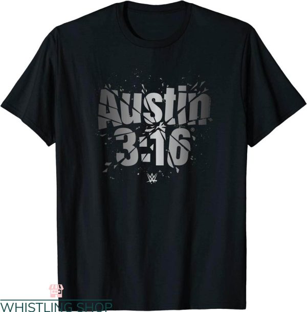 Austin 3 16 T-Shirt WWE Austin Shatter Logo Cool Tee