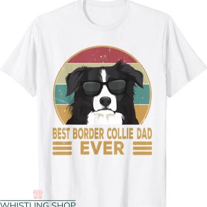 Border Collie T-Shirt Best Border Collie Dad Ever Funny Dog