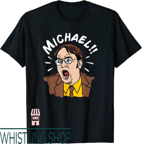Dwight Schrute T-Shirt The Office Yelling Michael