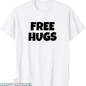 Free Hugs T-Shirt Social Campaign Trendy Meme Funny Tee