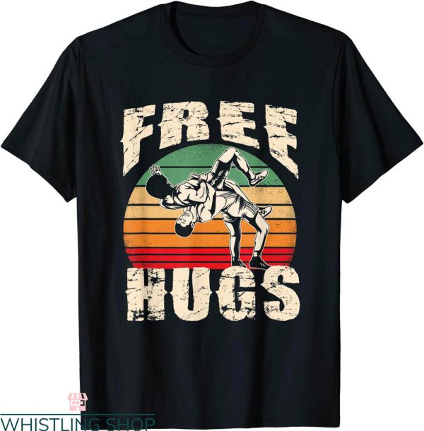 Free Hugs T-Shirt Wrestling Funny Free Hugs Wrestling