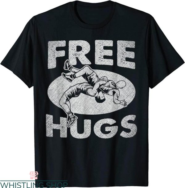 Free Hugs T-Shirt Wrestling Funny Free Hugs Wrestling Tee