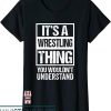 John Cena T-Shirt It’s A Wrestling You Wouldn’t Understand