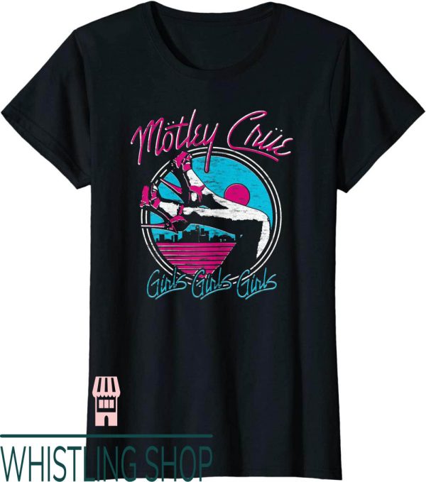 Motley Crue T-Shirt Girls Girls Girls Heels