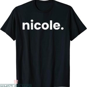 Names On T-Shirt Hi My Name Is Nicole It Has My Name On Tee