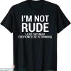 Rude Funny T-Shirt I’m Not Rude Sarcastic Funny Witty