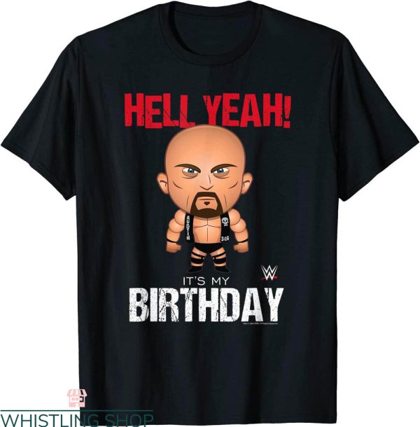 Stone Cold T-Shirt WWE Steve Austin It’s My Birthday Tee