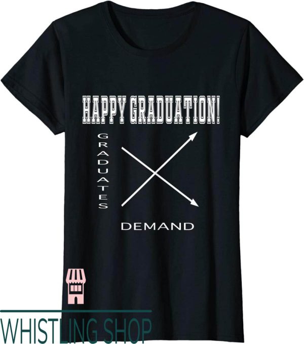 Supply And Demand T-Shirt Funny Business Graduation Finance