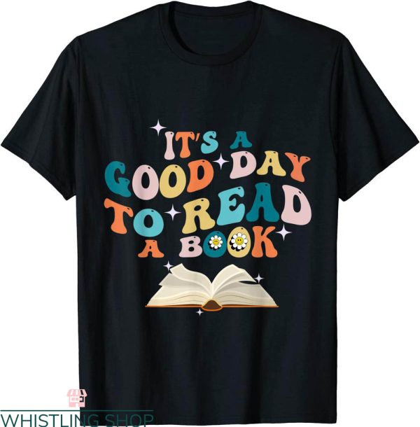 World Book Day T-Shirt It’s A Good Day To Read A Book