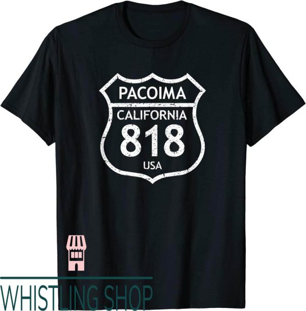 818 Tequila T-Shirt California Area Code Pacoima Home State