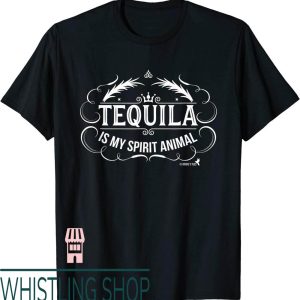 818 Tequila T-Shirt Is My Spirit Animal