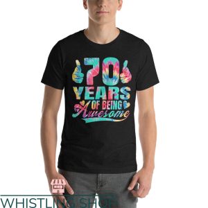 Anniversary Ideas T-Shirt Anniversary 70 Years Being Awesome