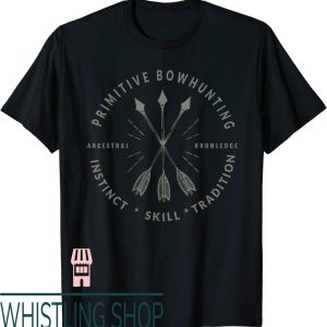 Archery Shooters T-Shirt Primitive Hunting Bow Hunter Gift