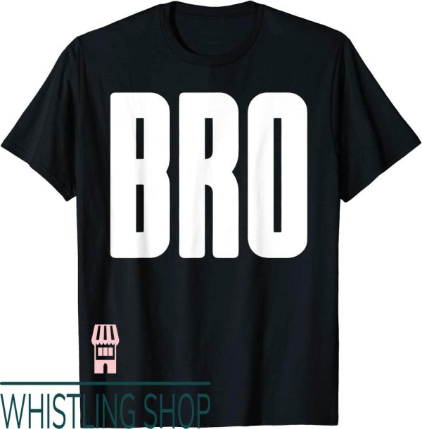 Big Bro T-Shirt Big Little Buddy Friend Cool Fraternity Tee