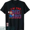 Big Bro T-Shirt Super Mario Im The Portrait Text