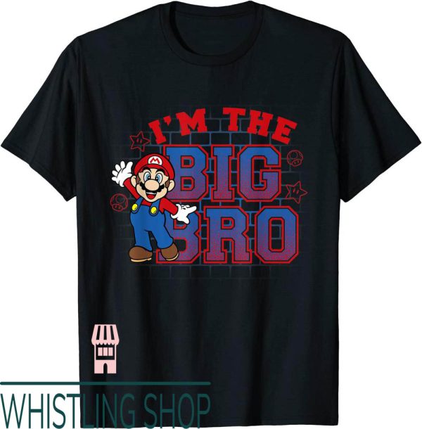 Big Bro T-Shirt Super Mario Im The Portrait Text