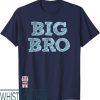 Big Bro T-Shirt For Bros And Brothers
