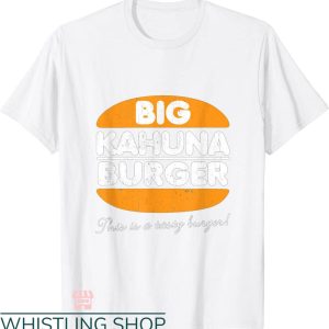 Big Kahuna Burger T-shirt
