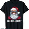 Big Nick Energy T-Shirt