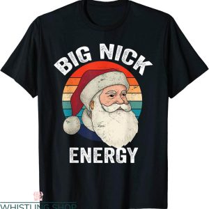 Big Nick Energy T-Shirt Santa Retro Vintage Christmas