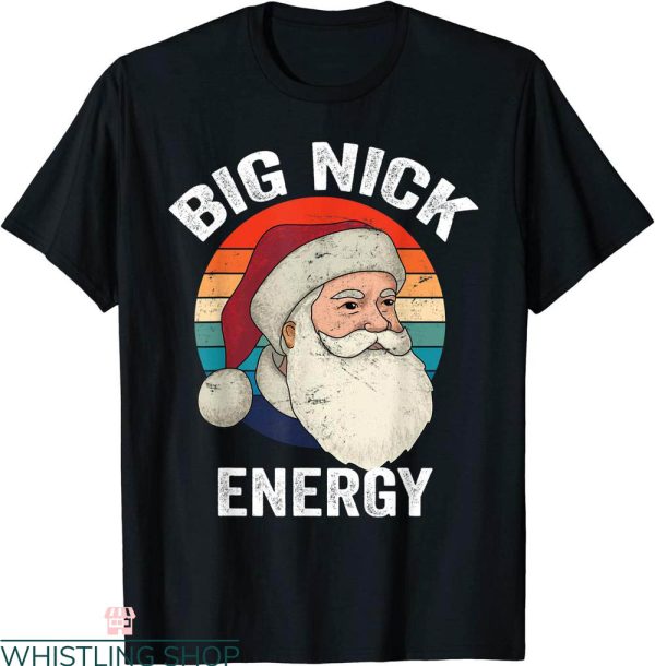 Big Nick Energy T-Shirt Santa Retro Vintage Christmas