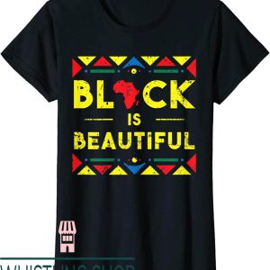 Black Is Beautiful T-Shirt History African Colors Gift