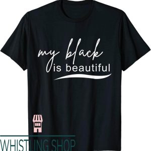 Black Is Beautiful T-Shirt My Costume For