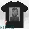 Budd Dwyer T-Shirt John Wayne Gacy Available