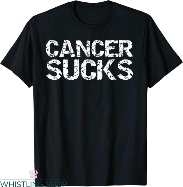 Cancer Sucks T-Shirt Funny Cancer Treatment Patient