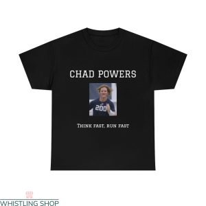 Chad Powers T-Shirt Think Fast Run Fast A Good Coach