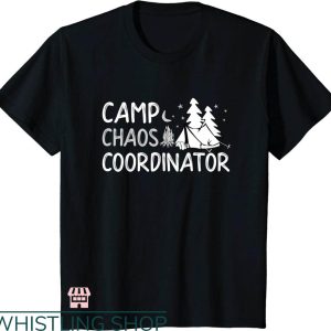 Chaos Coordinator T-shirt Camp Chaos Coordinator T-shirt
