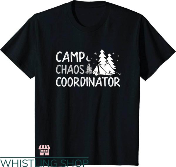 Chaos Coordinator T-shirt Camp Chaos Coordinator T-shirt