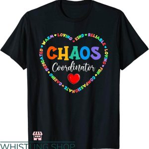 Chaos Coordinator T-shirt Chaos Coordinator With Heart Shirt