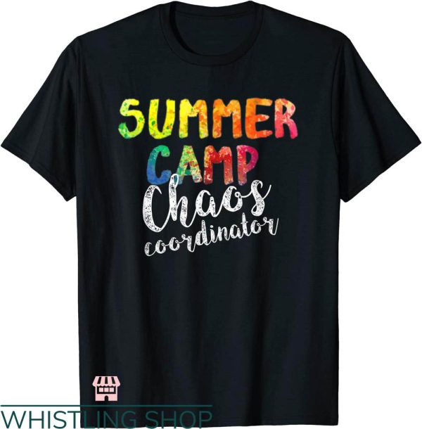 Chaos Coordinator T-shirt Summer Camp Chaos Coordinator Shirt