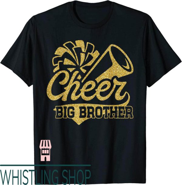 Cheer Brother T-Shirt Big Brother Biggest Fan Cheerleader