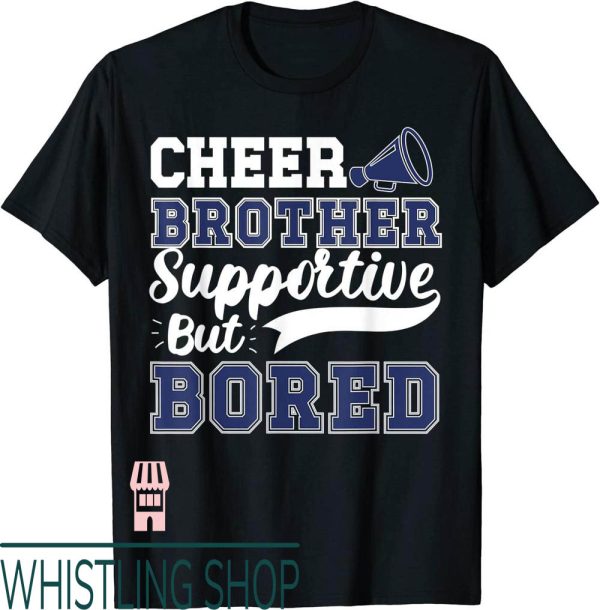 Cheer Brother T-Shirt Dance Of A Cheerleader