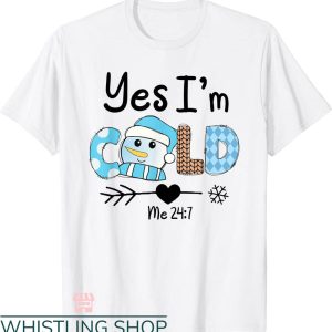 Cold 24 7 T-shirt