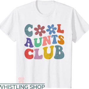 Cool Aunts Club T-shirt Cool Aunts Club Double Flowers Shirt