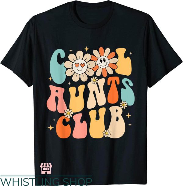 Cool Aunts Club T-shirt Funny Aunts Club Aunties T-shirt