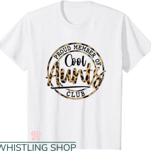 Cool Aunts Club T-shirt Proud Member Of Cool Aunts Club