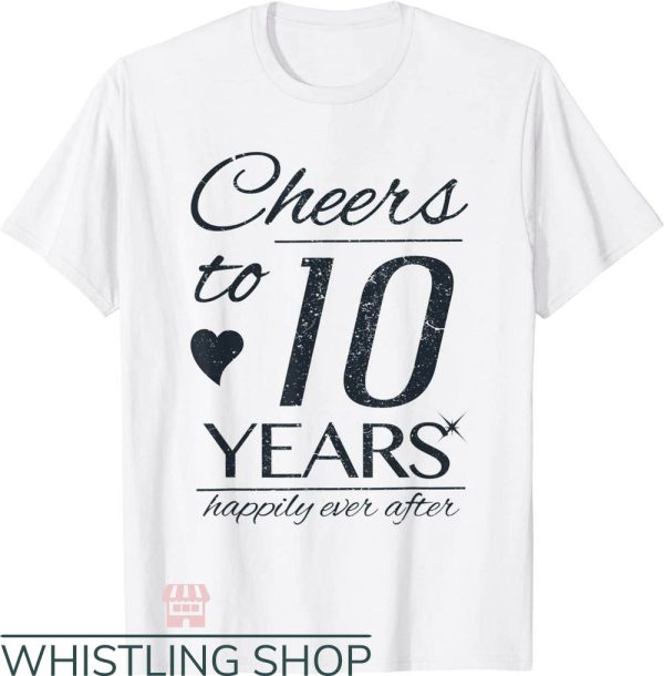 Couples Anniversary T-Shirt Cheers To 10th Anniversary Gift