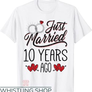 Couples Anniversary T-Shirt Just Married 10 Years Ago Gift