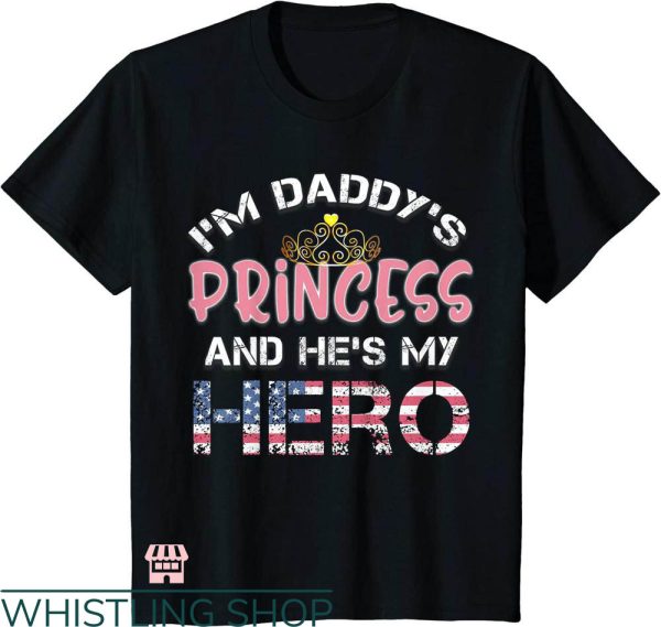 Daddy Daughter T-shirt I’m Daddy’s Princess And He’s My Hero