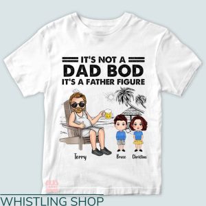 Daddy Daughter T-shirt It’s Not A Dad Bod T-shirt