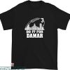 Damar Hamlin T-Shirt Quote By Fan Do It For Damar T-Shirt