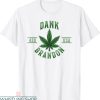 Dark Brandon T-Shirt Funny Weed Leaf Cannabis Pot Marijuana