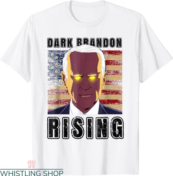 Dark Brandon T-Shirt Rising Political America Meme Tee