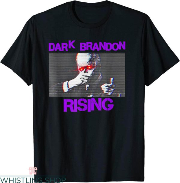 Dark Brandon T-Shirt Rising Saving America Political Tee