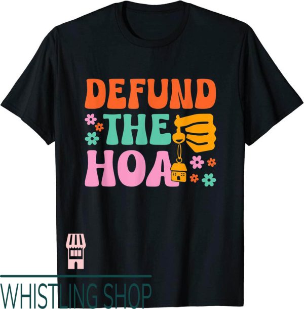 Defund The Hoa T-Shirt 70s Hippie
