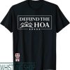 Defund The Hoa T-Shirt Homeowners Association Gifts